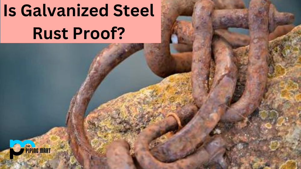 Is Galvanized Steel Rust Proof