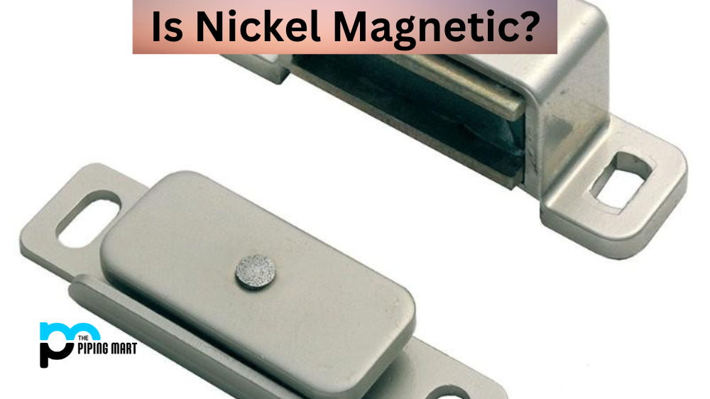 Is Nickel Magnetic?