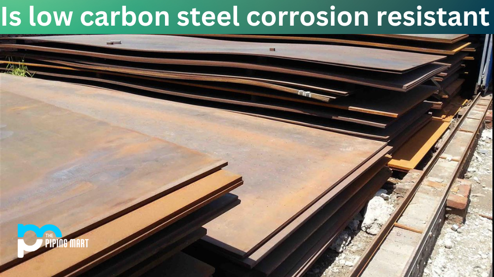 Is low carbon steel corrosion resistant