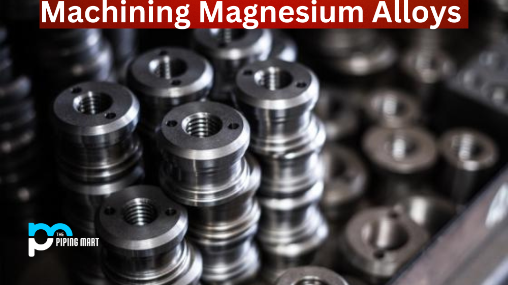 Machining Magnesium Alloys