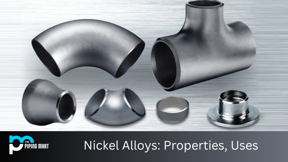 Nickel Alloys: Properties, Uses and HS Code