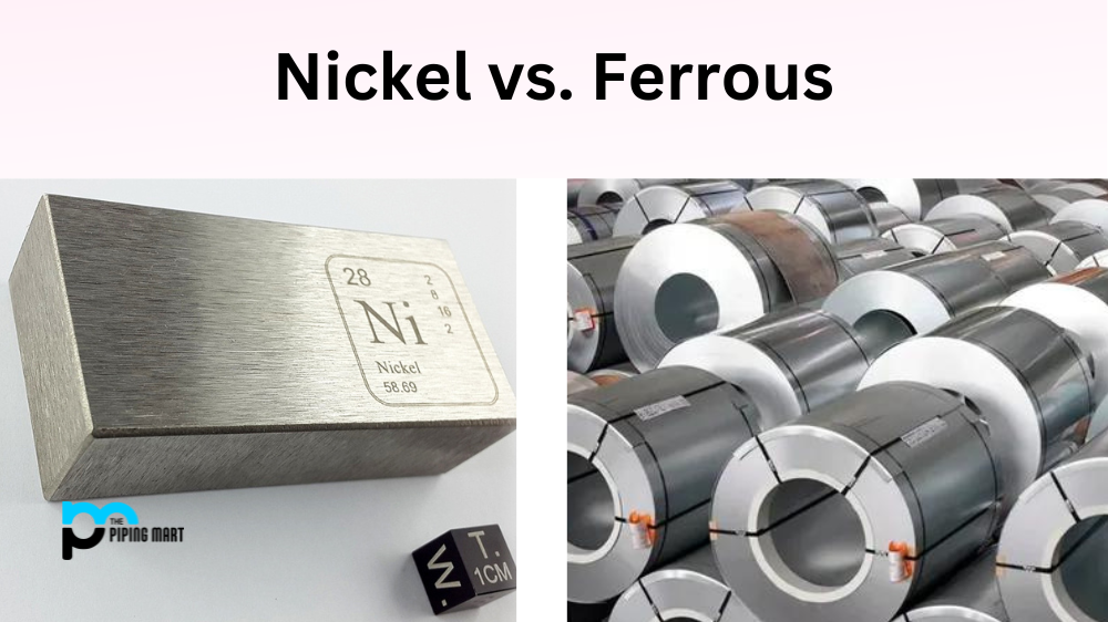 Nickel vs. Ferrous-