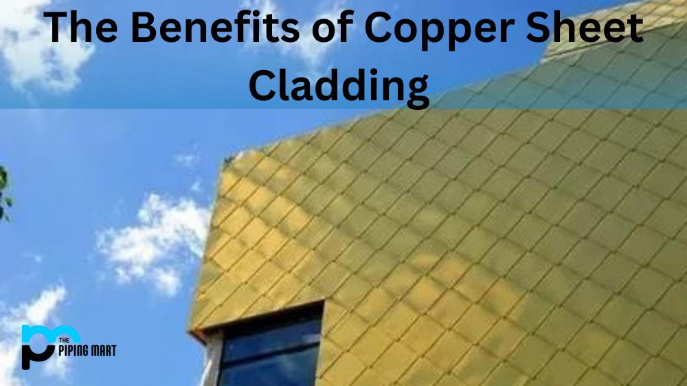 Benefits of Copper Sheet Cladding