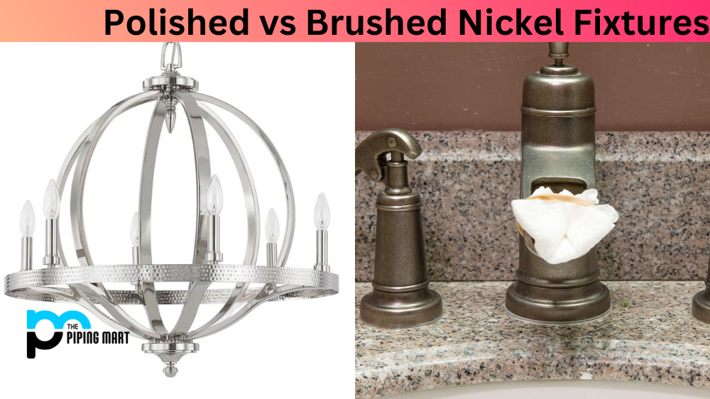 Polished and Brushed Nickel Fixtures