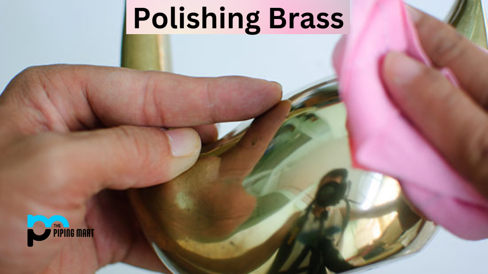 The Dos and Don'ts of Polishing Brass