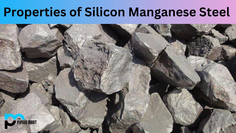 Properties of Silicon Manganese Steel
