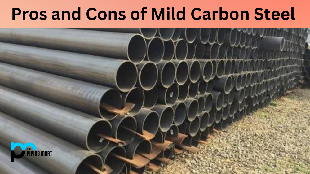 Pros and Cons of Mild Carbon Steel