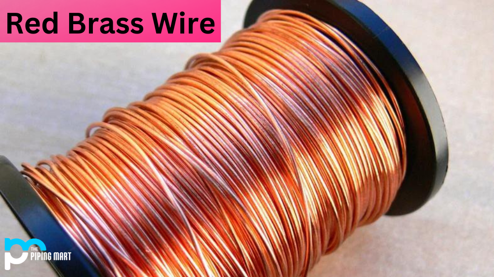 Red Brass Wire - Uses and Properties