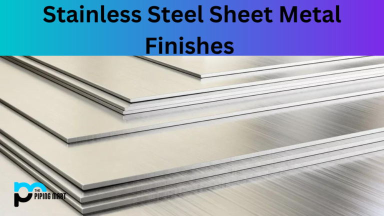 Stainless Steel Sheet Metal Finishes - An Overview