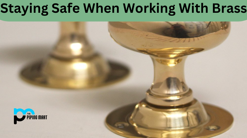 Staying Safe When Working With Brass
