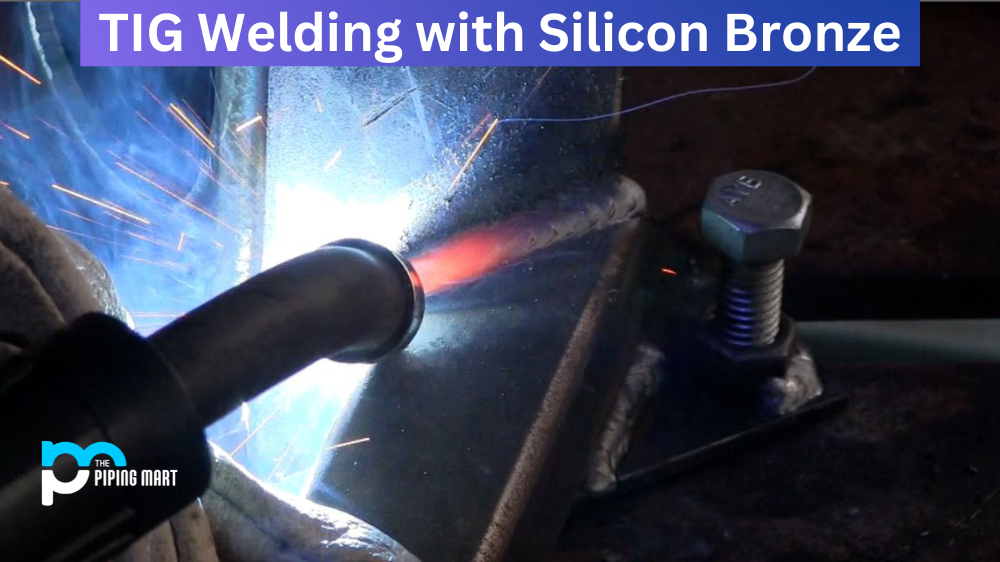 TIG Welding with Silicon Bronze