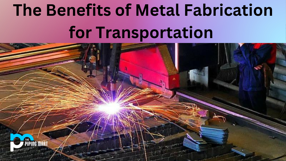 Metal Fabrication for Transportation