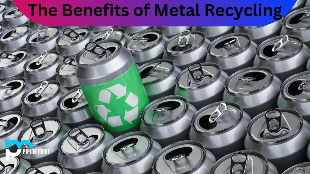 The Benefits of Metal Recycling
