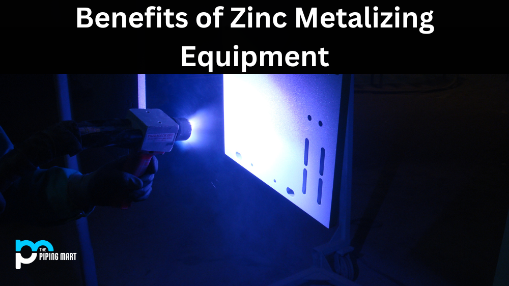 Benefits of Zinc Metalizing Equipment