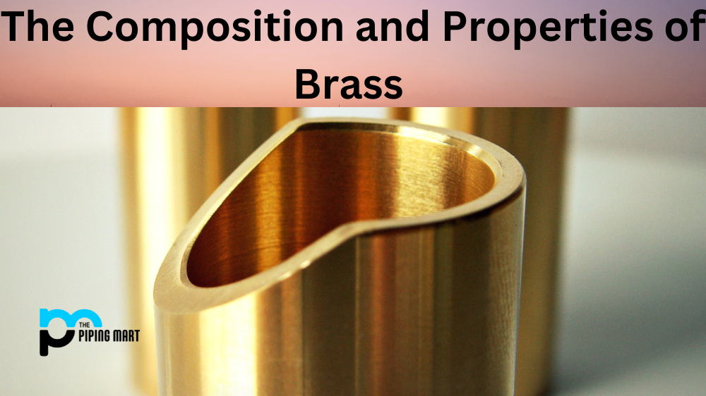The Composition and Properties of Brass