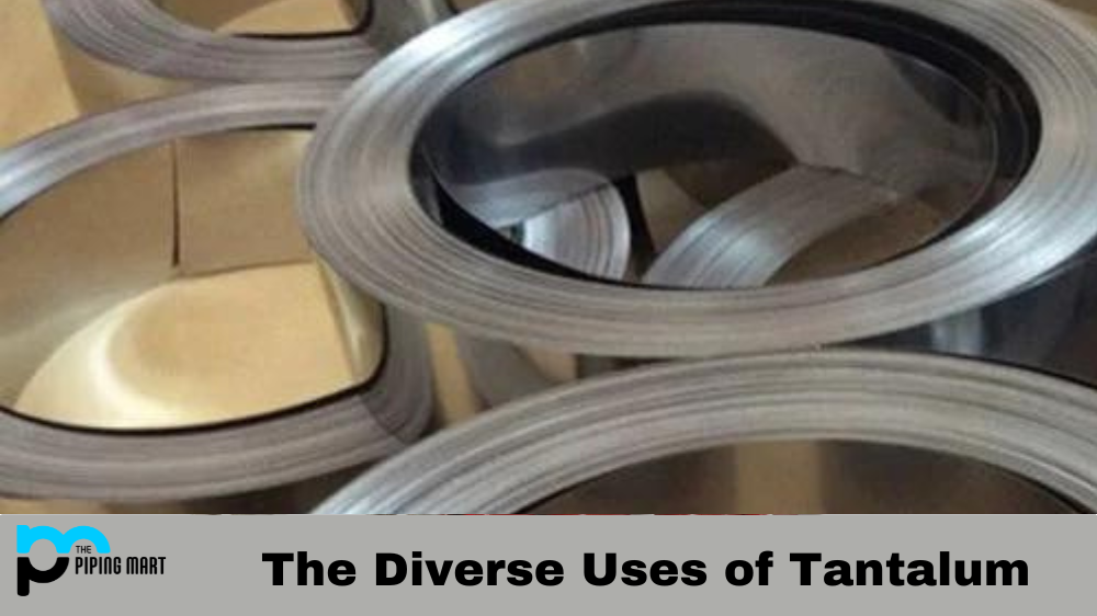 The Diverse Uses of Tantalum