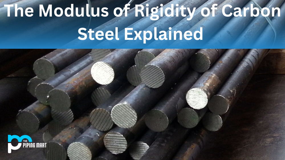 The Modulus of Rigidity of Carbon Steel Explained