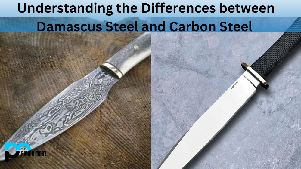 Damascus Steel vs Carbon Steel