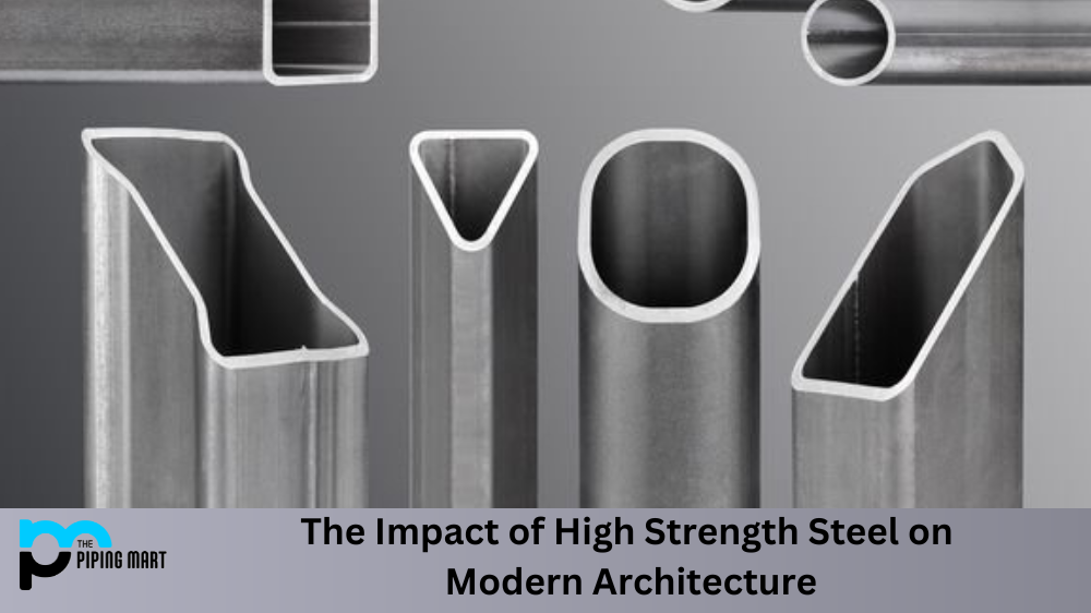 The Impact of High Strength Steel on Modern Architecture