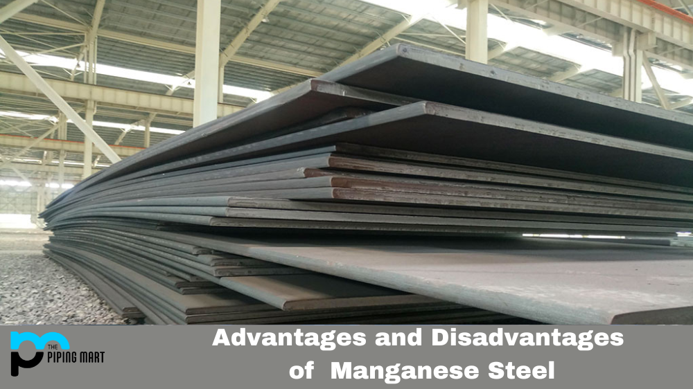 Advantages and Disadvantages of Manganese Steel