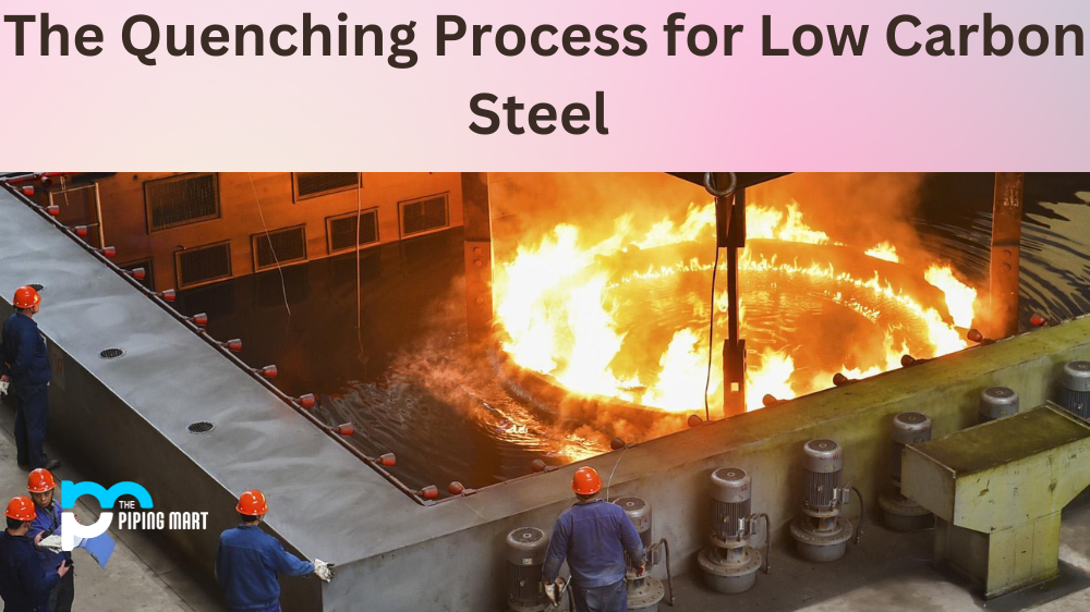 Quenching Low Carbon Steel