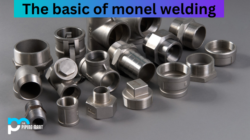 The basic of monel welding