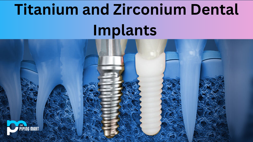 Titanium and Zirconium Dental Implants