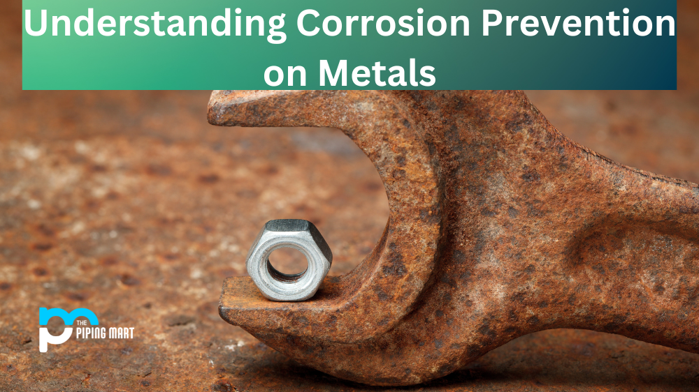 Understanding Corrosion Prevention on Metals