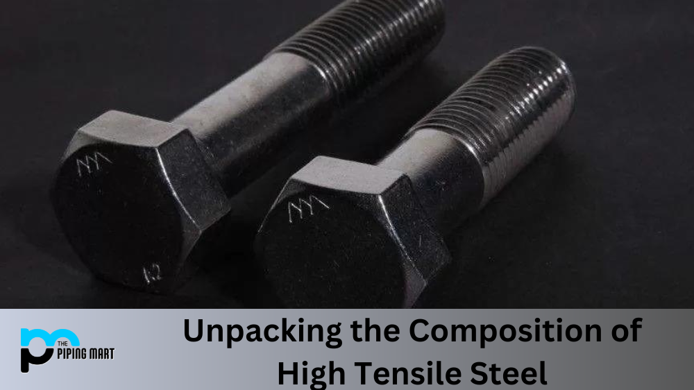 Unpacking the Composition of High Tensile Steel