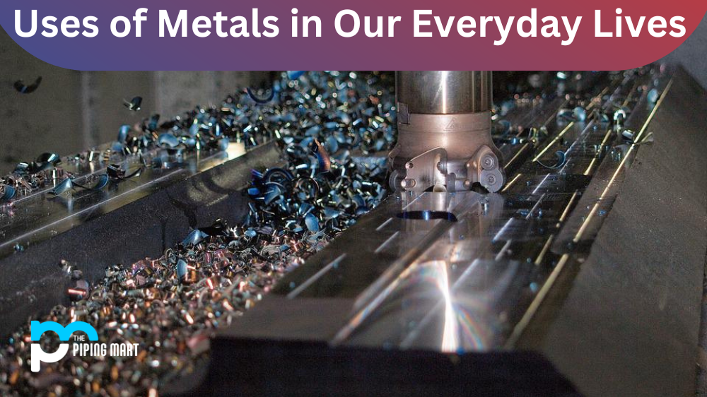 Uses of Metals in Our Everyday Lives