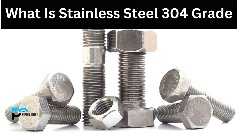 Stainless Steel 304 Grade