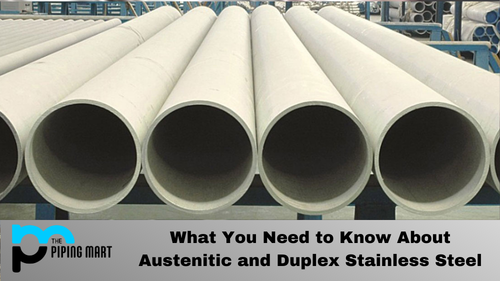 Difference Between Austenitic and Duplex Stainless Steel 