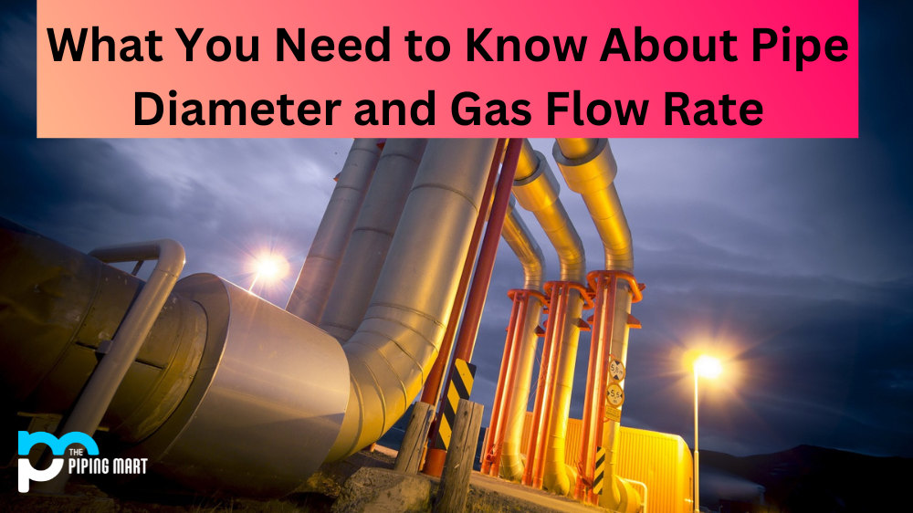 What You Need to Know About Pipe Diameter and Gas Flow Rate
