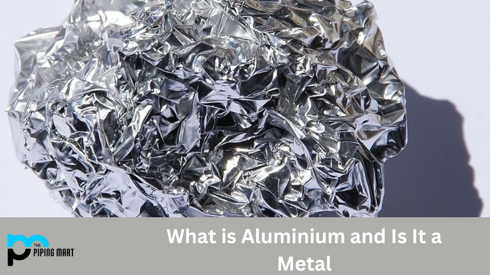 What is Aluminium and Is It a Metal