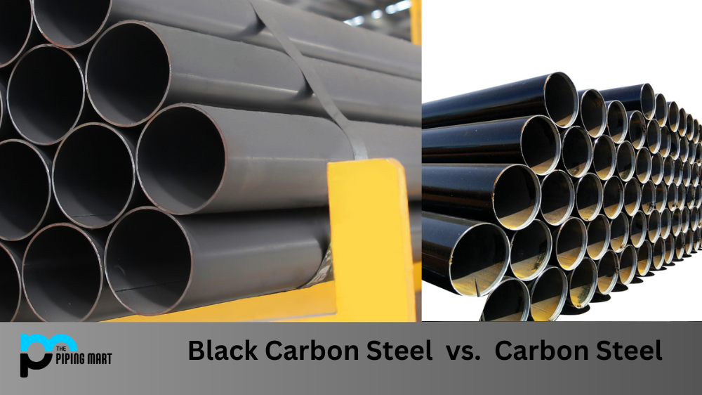 Black Carbon Steel vs Carbon Steel