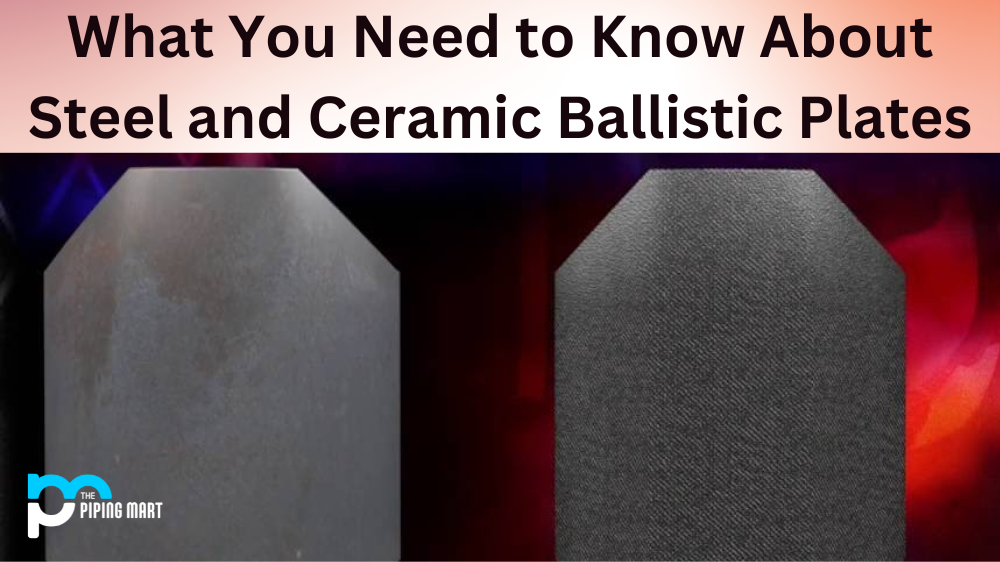 What You Need to Know About Steel and Ceramic Ballistic Plates