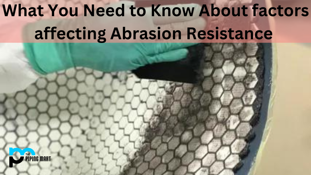 Factors Affecting Abrasion Resistance