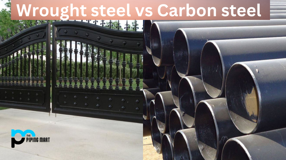 Wrought steel vs Carbon steel