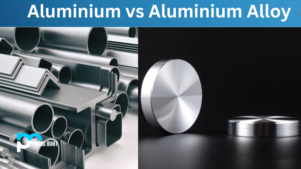 Aluminium vs. Aluminium Alloy