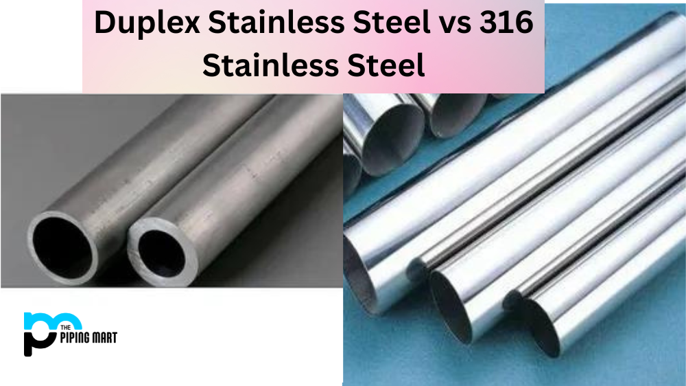 duplex stainless steel, 316 stainless steel