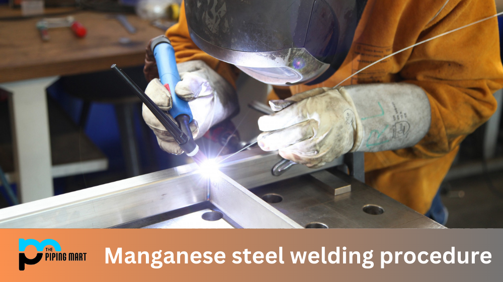 manganese steel welding procedure