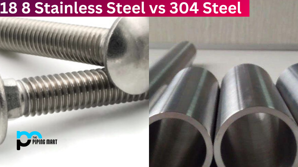 18 8 Stainless Steel vs 304 Steel