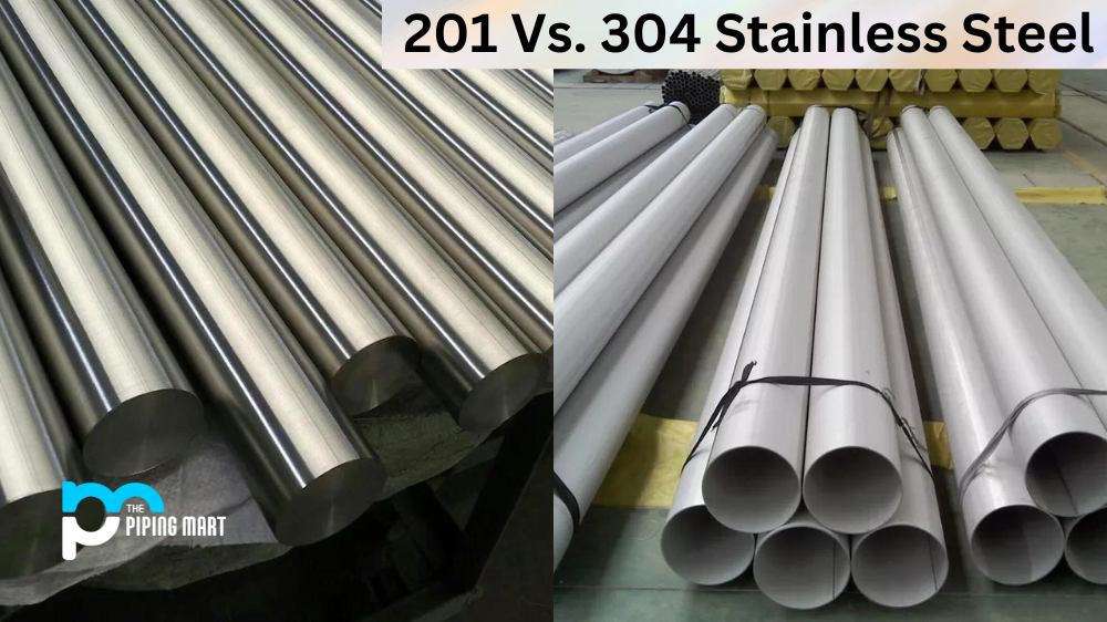 201 Vs. 304 Stainless Steel