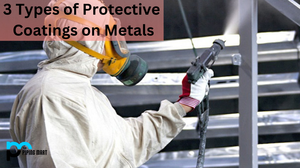 3 Types of Protective Coatings on Metals