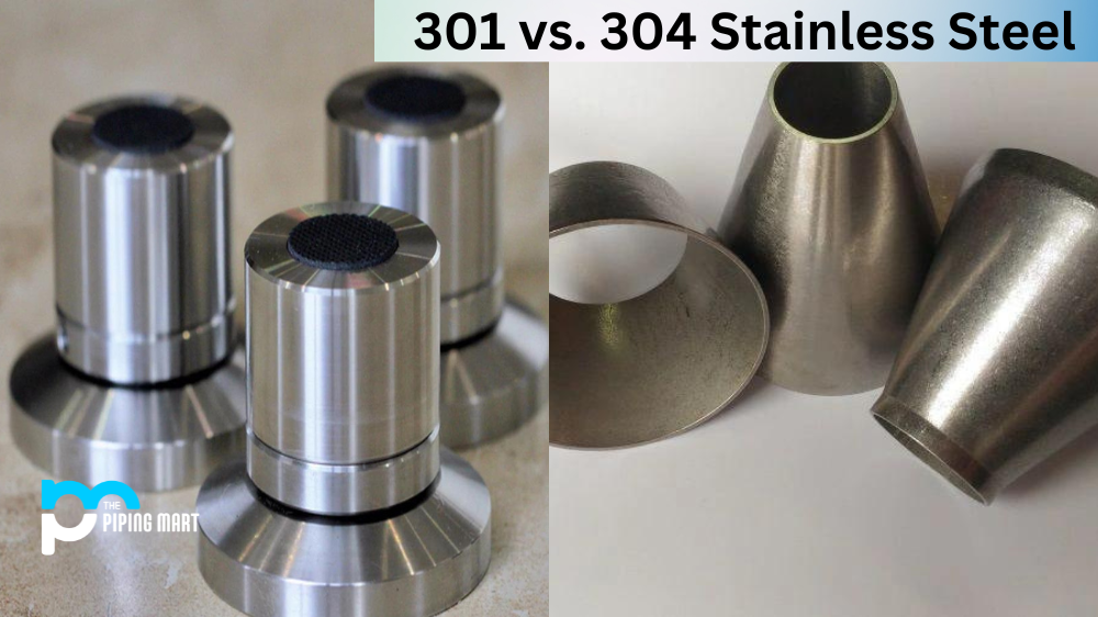 301 vs. 304 Stainless Steel