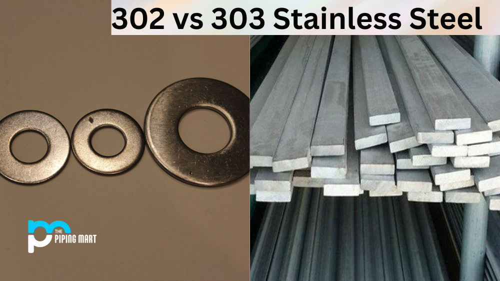 302 vs 303 Stainless Steel