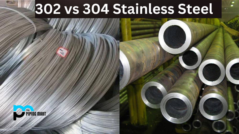 302 vs 304 Stainless Steel