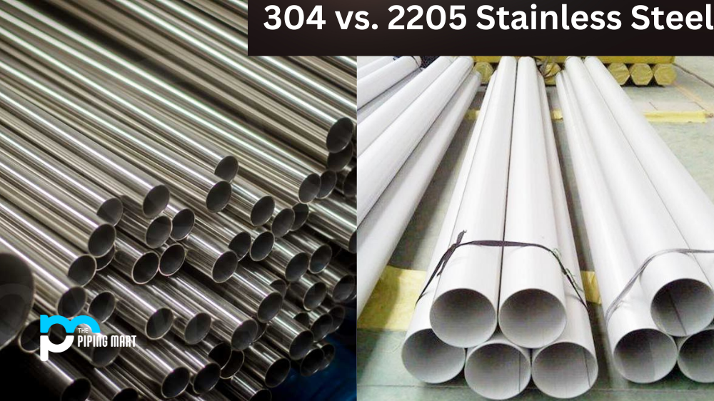 304 vs. 2205 Stainless Steel