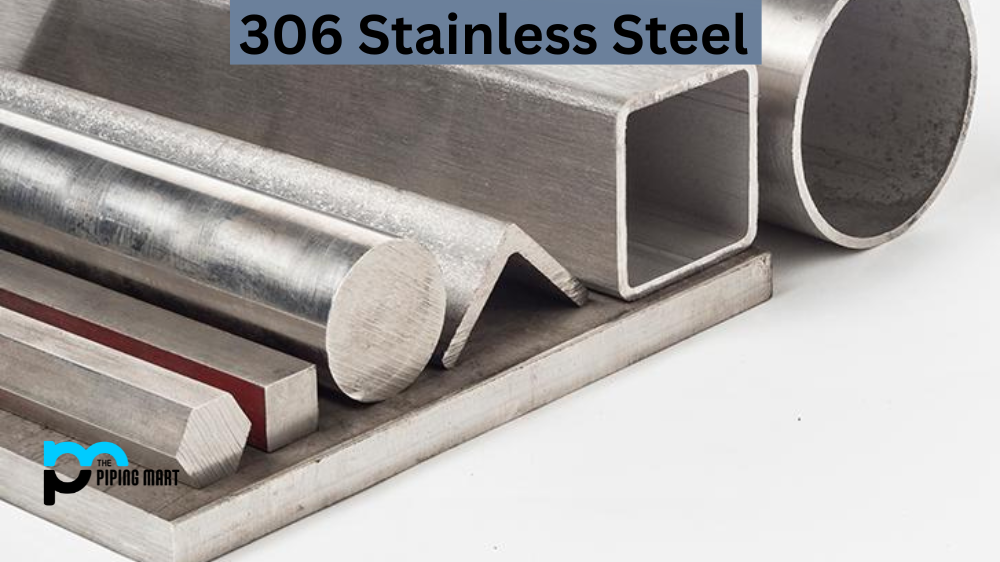306 Stainless Steel