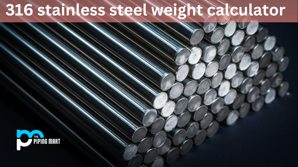 316 stainless steel weight calculator